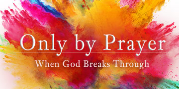 Only by Prayer