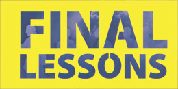 Final Lessons