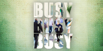 Busy, Busy, Busy